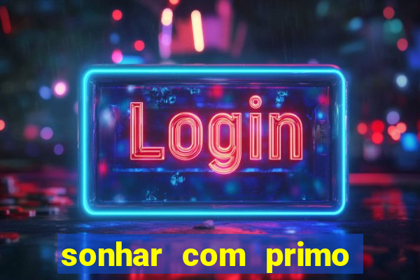 sonhar com primo livro dos sonhos